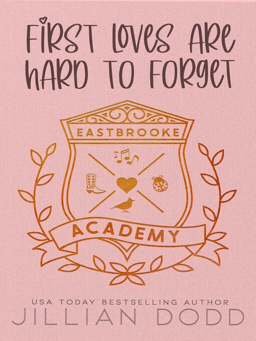 Title details for First Loves Are Hard to Forget by Jillian Dodd - Available